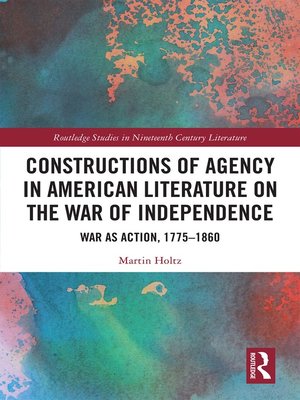 cover image of Constructions of Agency in American Literature on the War of Independence